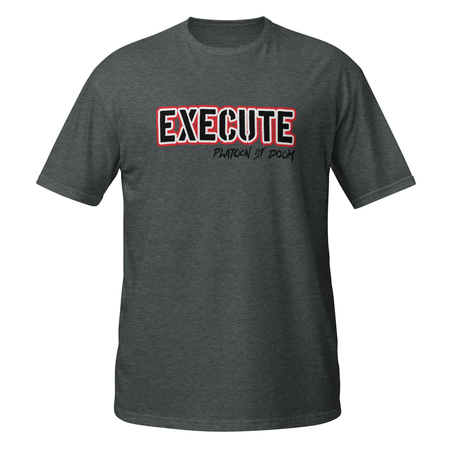 "EXECUTE" - Short-Sleeve Unisex T-Shirt