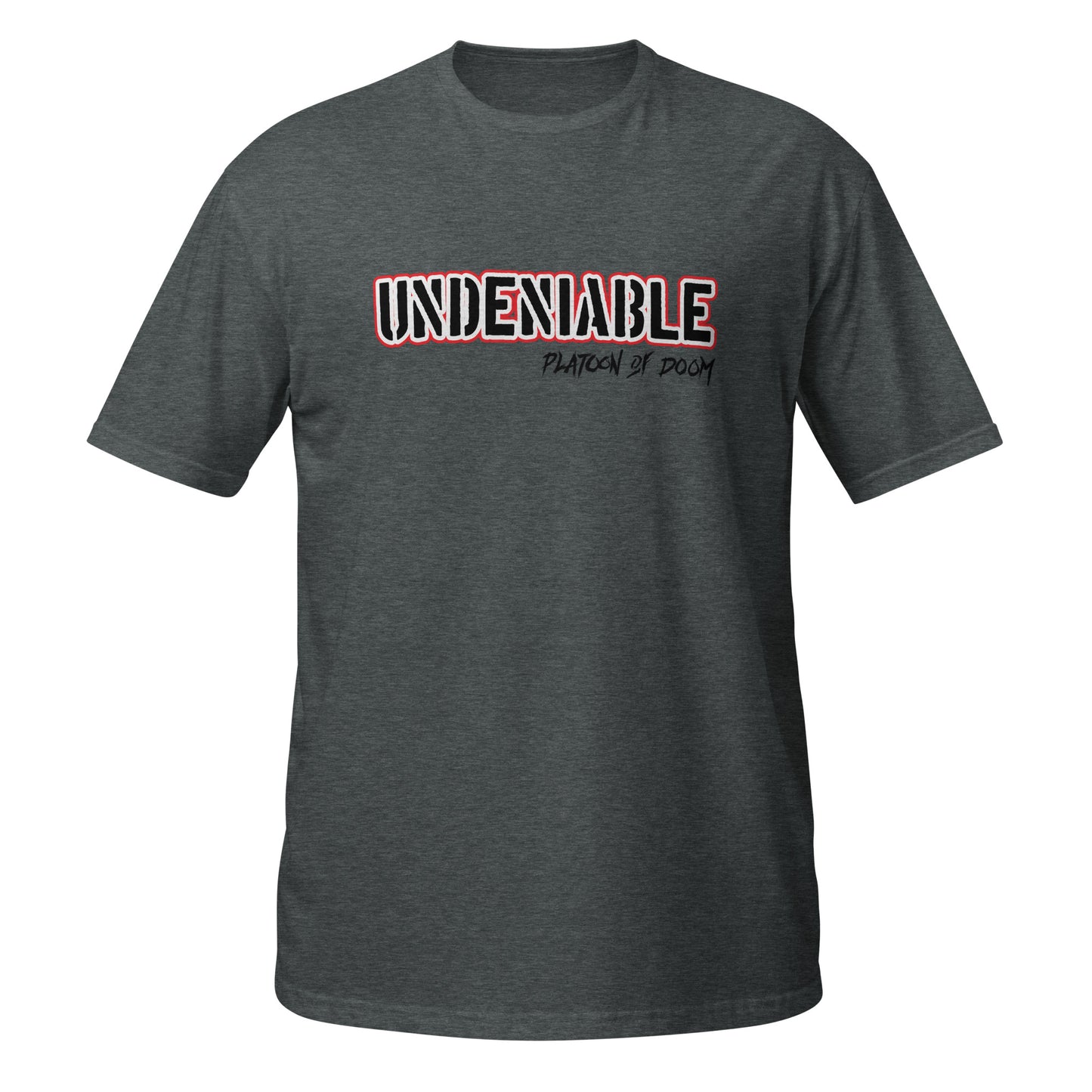 "UNDENIABLE" - Short-Sleeve Unisex T-Shirt