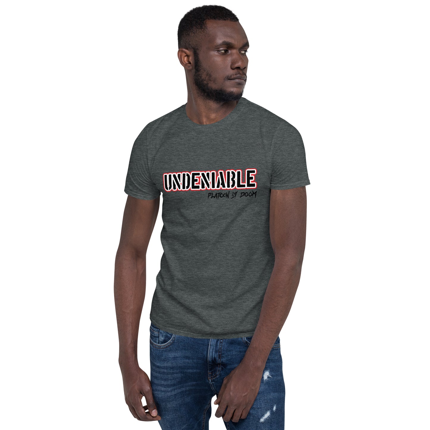 "UNDENIABLE" - Short-Sleeve Unisex T-Shirt