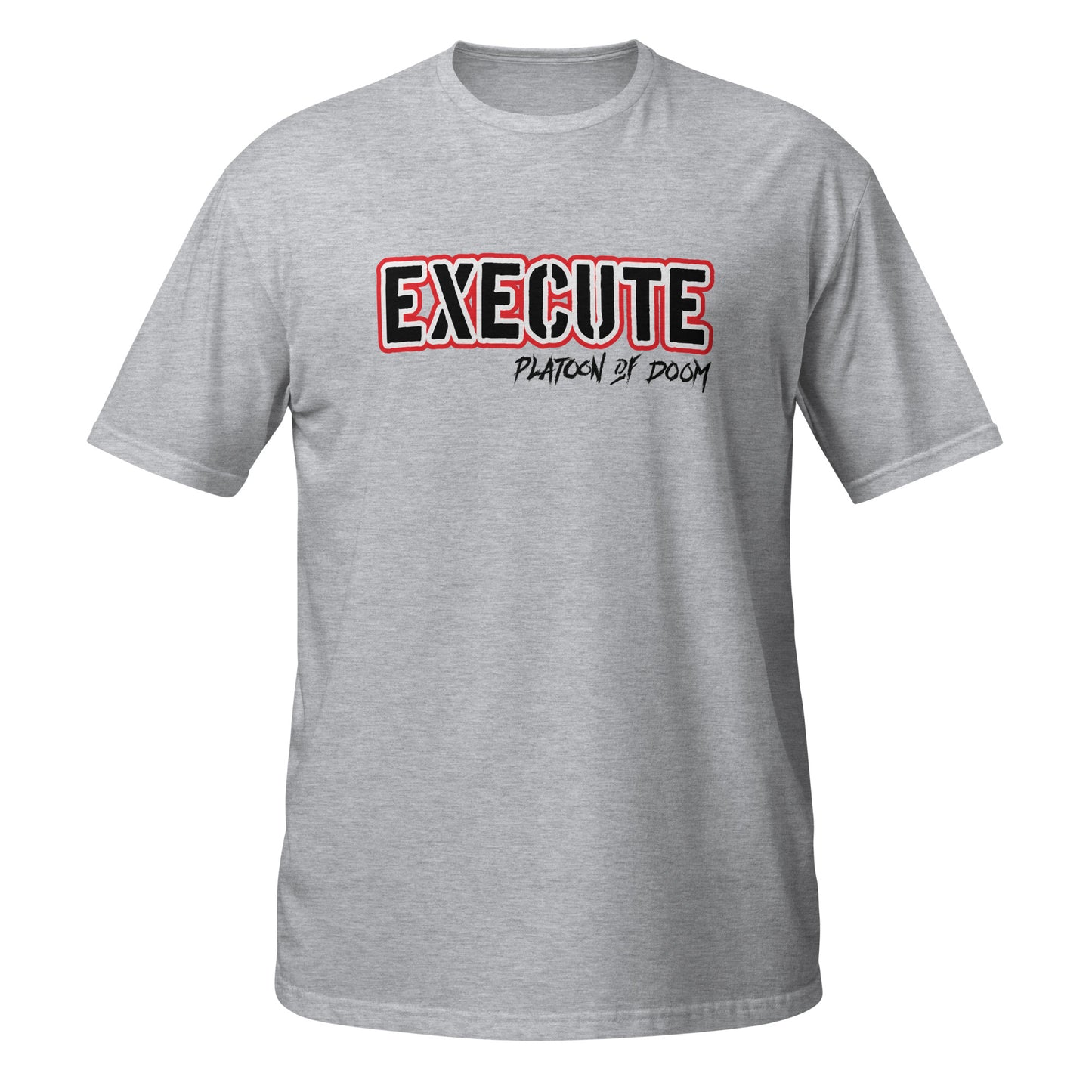 "EXECUTE" - Short-Sleeve Unisex T-Shirt