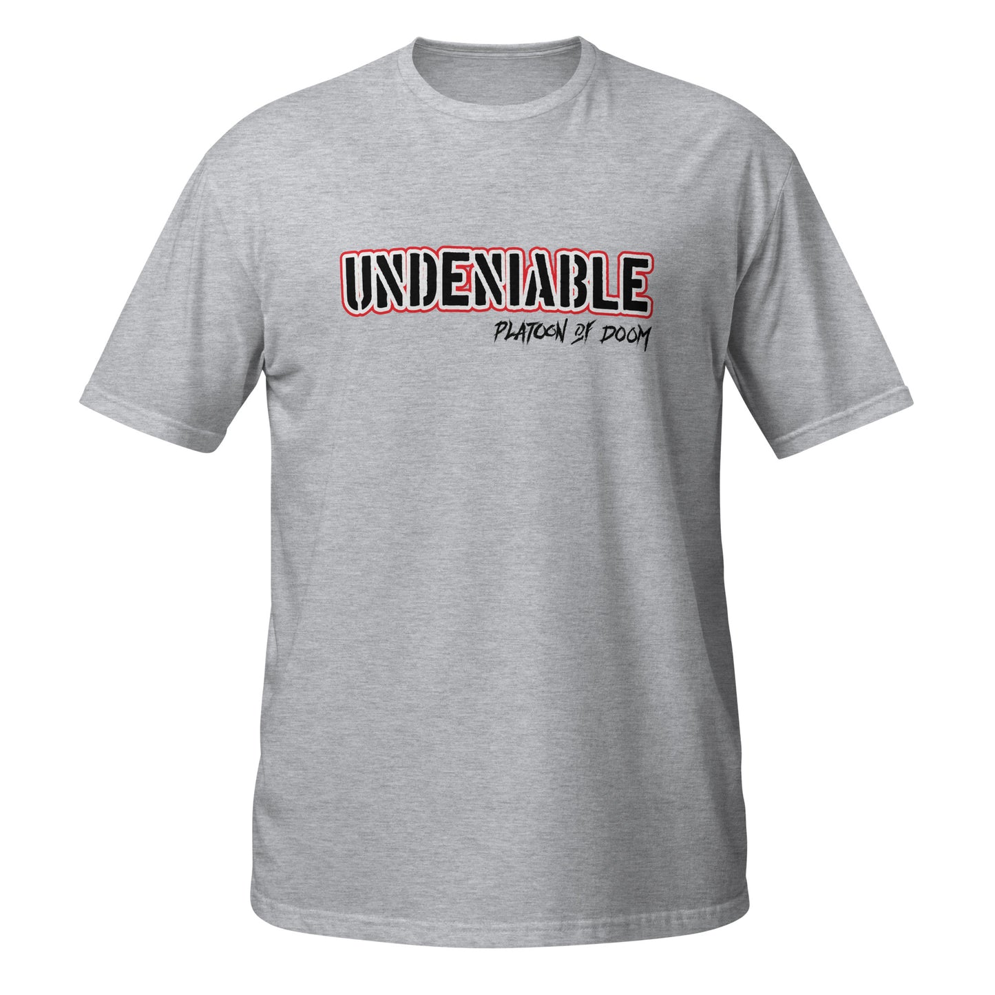 "UNDENIABLE" - Short-Sleeve Unisex T-Shirt