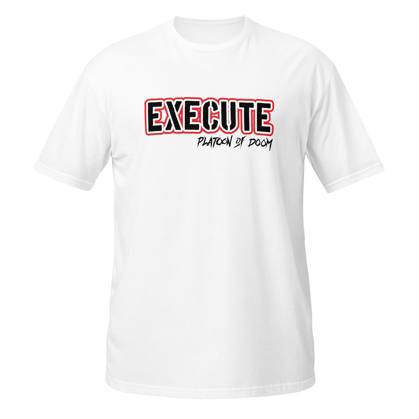 "EXECUTE" - Short-Sleeve Unisex T-Shirt