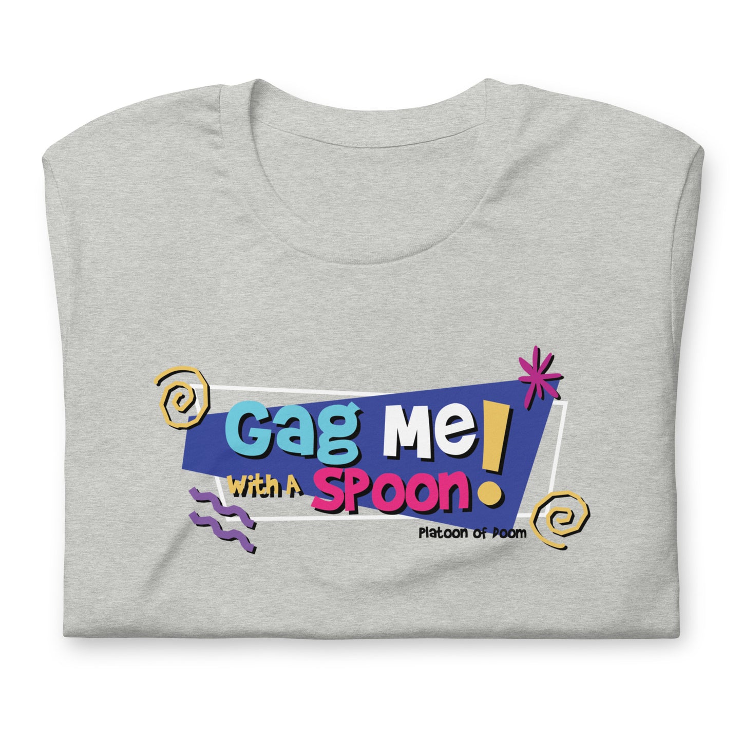 GAG ME WITH A SPOON - Unisex t-shirt