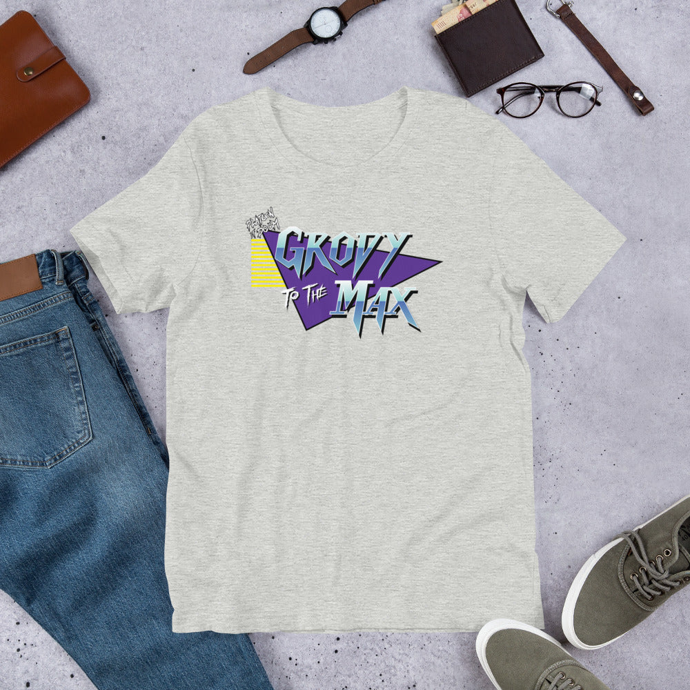 GRODY TO THE MAX - Unisex t-shirt