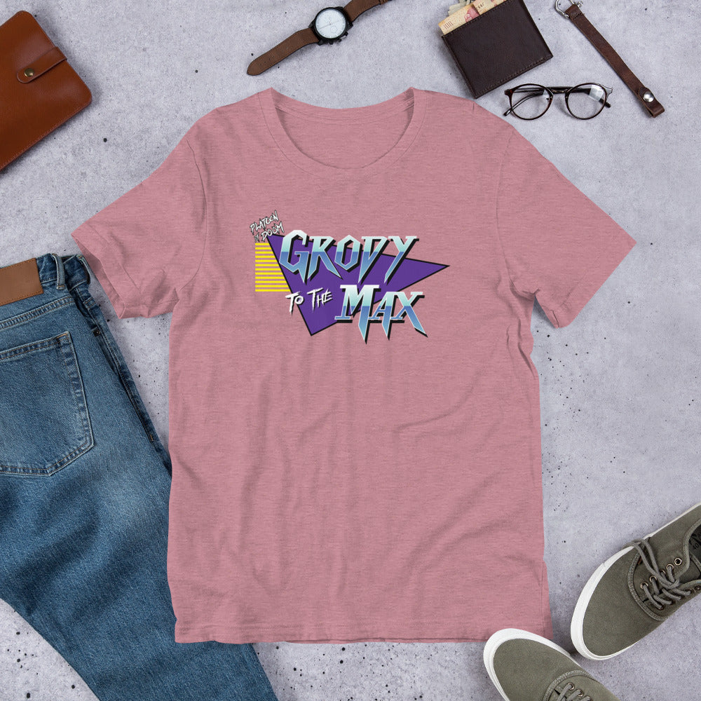 GRODY TO THE MAX - Unisex t-shirt