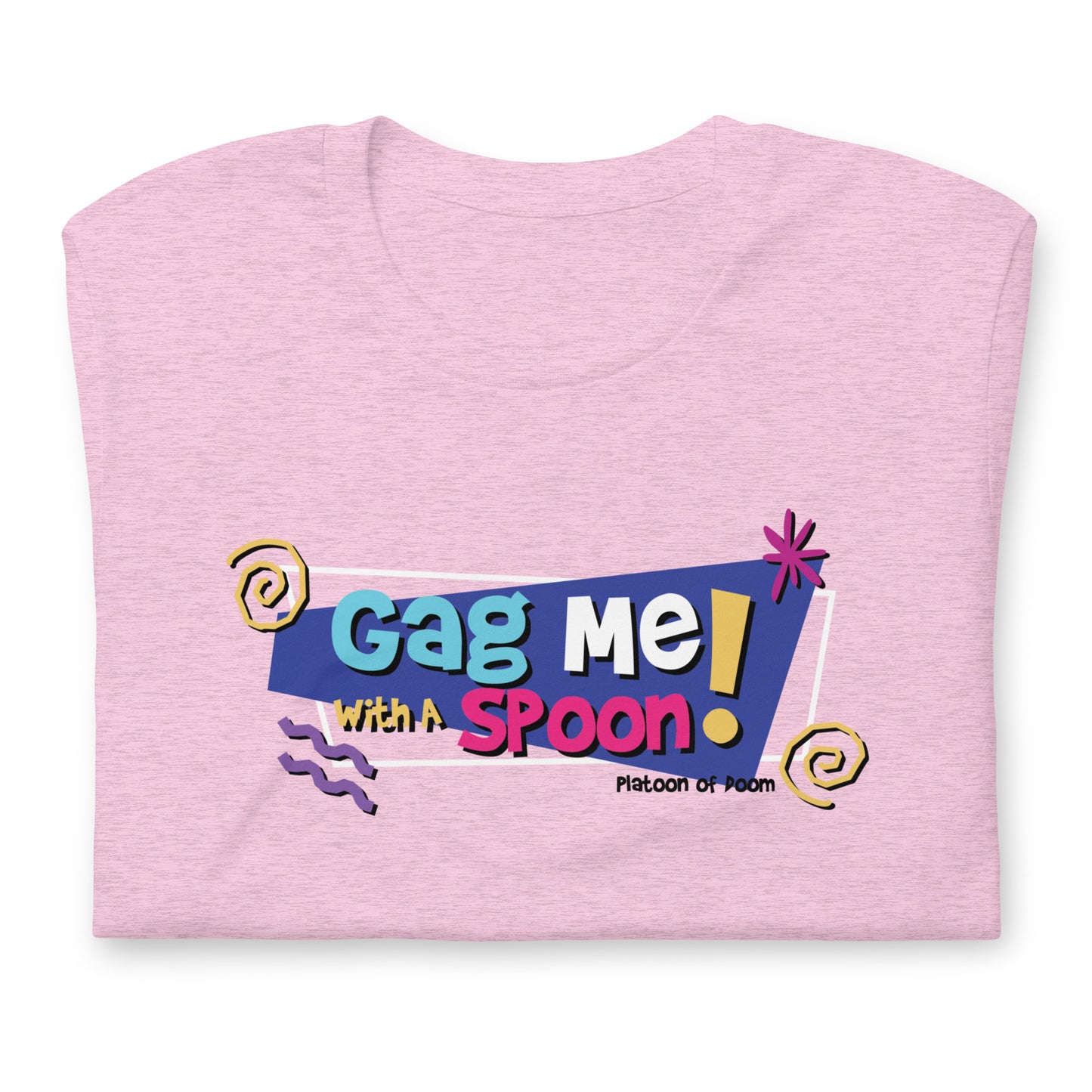 GAG ME WITH A SPOON - Unisex t-shirt