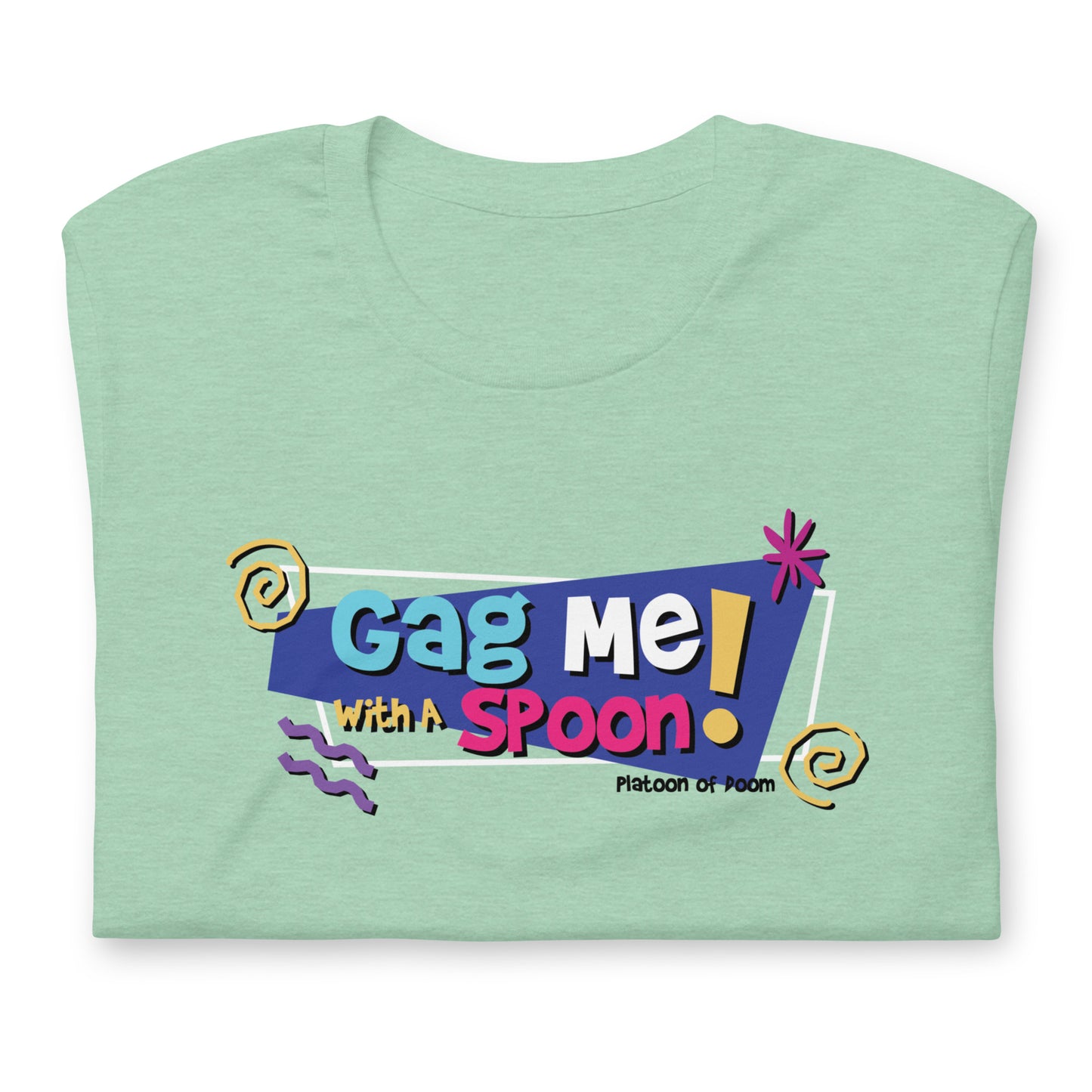 GAG ME WITH A SPOON - Unisex t-shirt